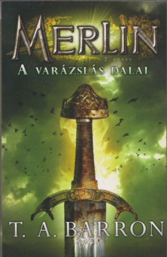 T.A. Barron: Merlin 2. könyv - A varázslás dalai antikvár