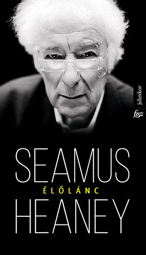 Seamus Heaney: Élőlánc - Dedikált antikvár