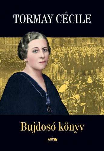 Tormay Cécile: Bujdosó könyv e-Könyv