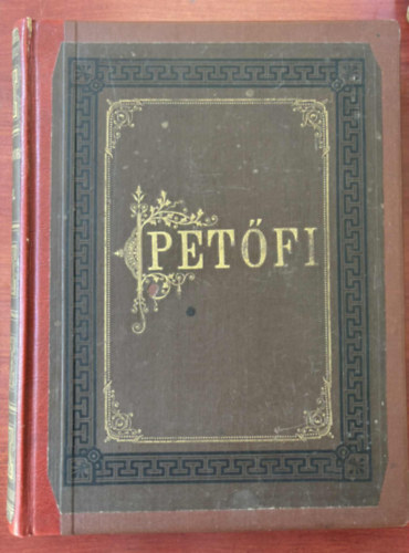 Petőfi Sándor: Petőfi Sándor összes költeményei -  Hazai művészek rajzaival díszített képes kiadás antikvár
