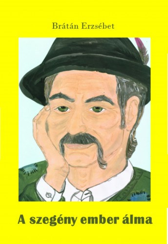 Brátán Erzsébet: A szegény ember álma e-Könyv