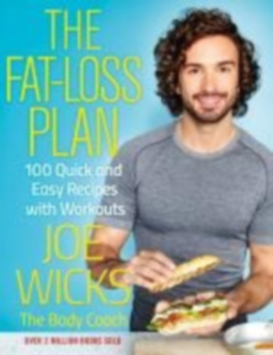 Joe Wicks: Fogyj 15 perc alatt! 15 perces ételek és gyakorlatok a vékony és egészséges testért