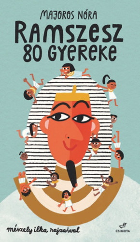 Majoros Nóra: Ramszesz 80 gyereke könyv