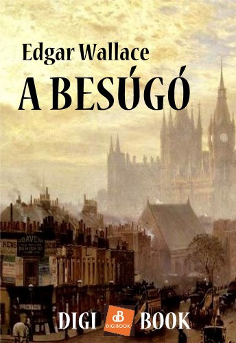 Edgar Wallace: A Besúgó e-Könyv