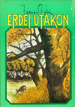 Fekete István: Erdei utakon antikvár