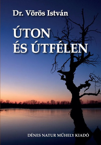 Vörös István: Úton és útfélen könyv