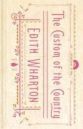 Wharton, Edith: The Custom of the Country idegen