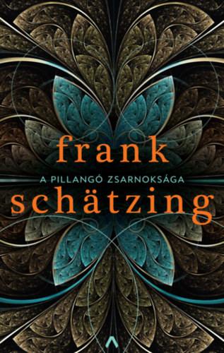 Frank Schätzing: A pillangó zsarnoksága antikvár
