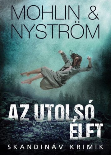 Peter Mohlin, Peter Nyström: Az utolsó élet antikvár