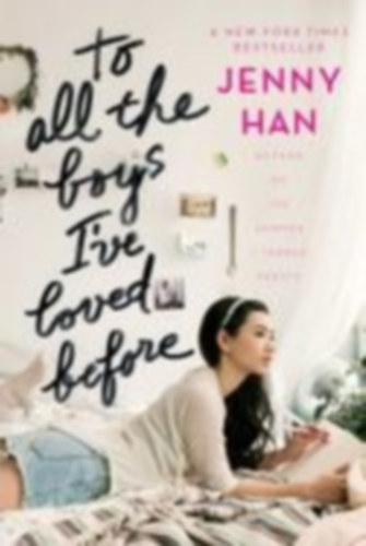 Han, Jenny: To All the Boys I've Loved Before idegen