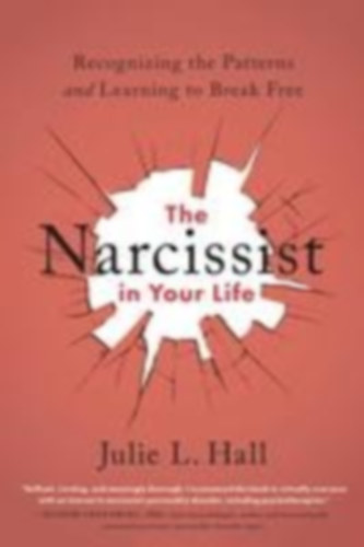Hall, Julie L: The Narcissist in Your Life idegen
