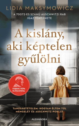 Lidia Maksymowicz: A kislány, aki képtelen gyűlölni antikvár