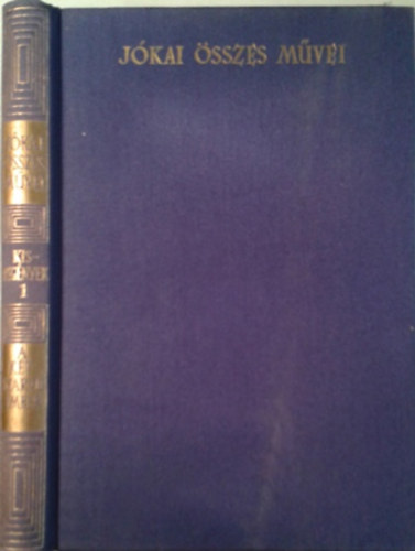 Jókai Mór: Kisregények 1. - A kétszarvú ember (Jókai Mór összes művei - kritikai kiadás) antikvár