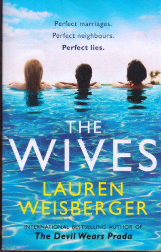 Lauren Weisberger: The Wives antikvár
