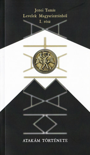 Jenei Tamás: Levelek Magyarisztánból I. rész antikvár