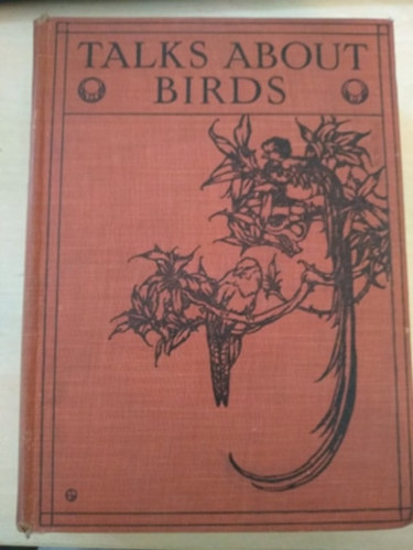 Frank Finn: Talks About Birds. Klasszikus madártani mű. - Első kiadás antikvár