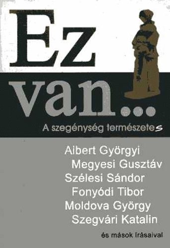 Moldova-Szélesi-Fónyódi-Havas: Ez van... (a szegénység természetes) antikvár