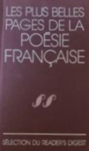 Sélection Du Reader's Digest: Les plus belles pages de la poésie francaise antikvár