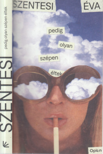 Szentesi Éva: Pedig olyan szépen éltek antikvár