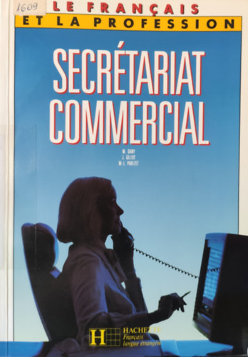 Max Dany, Jacques Geliot, Marie-Louise Parizet: Le francais du secrétariat commercial antikvár
