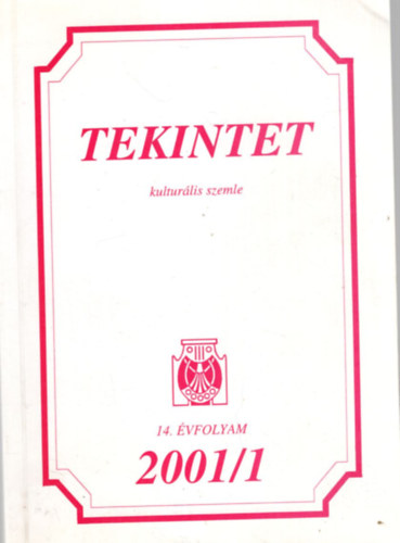Kocsis András Sándor, Donáth László: Tekintet kulturális szemle 14. évf. 2001/1 antikvár