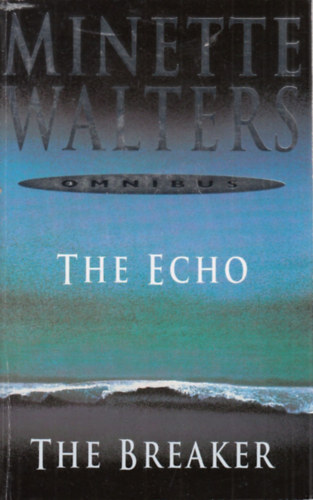 Minette Walters: The Echo/ The breaker Omnibus antikvár