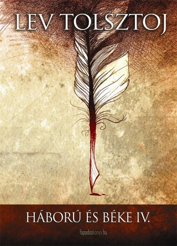 Lev Tolsztoj: Háború és béke IV. kötet e-Könyv