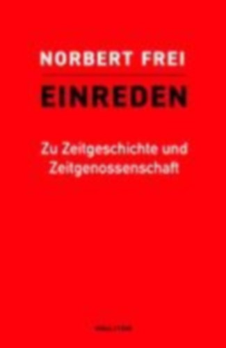 Frei, Norbert: Einreden idegen