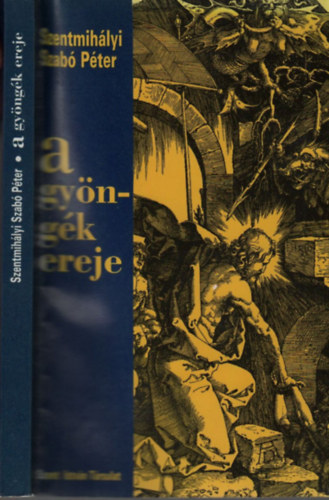 Szentmihályi Szabó Péter: A gyöngék ereje - jegyzetlapok antikvár