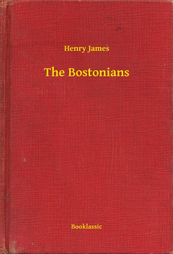 Henry James: The Bostonians e-Könyv