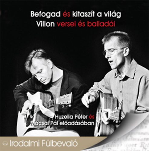 Befogad és kitaszít a világ: Villon versei és balladái (hangoskönyv) antikvár