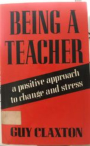 Being a teacher - a positive approach to change and stress antikvár