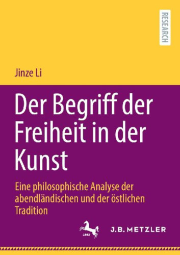 Li, Jinze: Der Begriff der Freiheit in der Kunst idegen