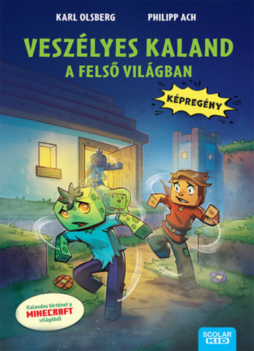 Philipp Ach, Karl Olsberg: Veszélyes kaland a felső világban könyv