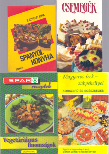 Császárné Benke Mária, Peggy Brusseau, R. Szepessy Ilona: 6 db szakácskönyv: Spar receptek - Vegetáriánus finomságok, Csemegék, Magyaros ízek - zabpehellyel, Spanyol konyha, Életmentő ételek, Életünk és ételünk antikvár