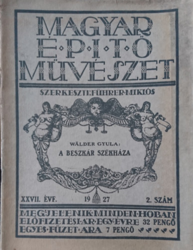 Führer Miklós (szerk.): Magyar Építőművészet 1927. XXVII. évf. 2. szám antikvár