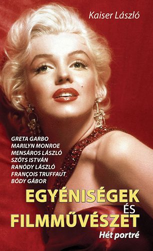 Kaiser László: Egyéniségek és filmművészet - Hét portré - Dedikált antikvár