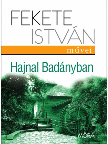 Hajnal Badányban – Fekete István