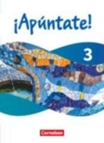 Peppel, Henning - Roviro Limiana, Barbara - Kolacki, Heike - Elices Macias, Amparo - Berschmann, Benjamin - Alonso Muniz, David - Vila Baleato, Manuel: ¡Apúntate! - Spanisch als 2. Fremdsprache - Band 3 -  Ausgabe 2024 - Schulbuch (Kartonier) mit digitalen Medien idegen