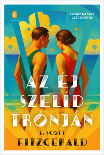 Francis Scott Fitzgerald: Az éj szelíd trónján e-Könyv