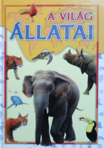 Szőke Csaba: A világ állatai antikvár