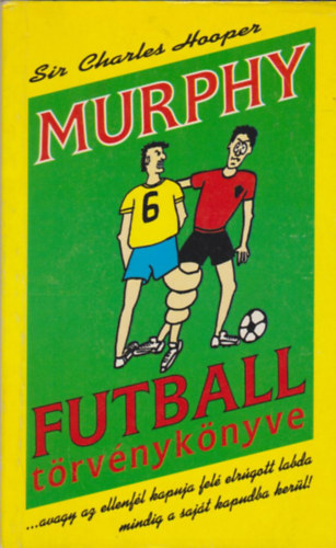 Charles Sir Hooper: Murphy futballtörvénykönyve antikvár