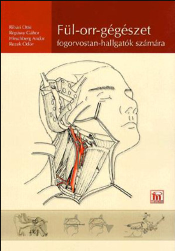 Répássy Gábor, Dr. Hirschberg Andor, Ribári Ottó, Rezek Ödön: Fül-orr-gégészet fogorvostan-hallgatók számára antikvár