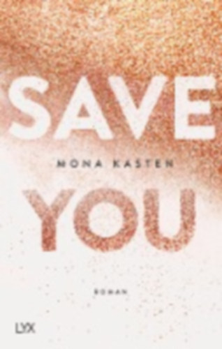 Kasten, Mona: Save You idegen