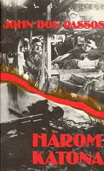 John Dos Passos: Három katona antikvár