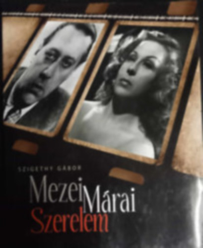 Szigethy Gábor: Mezei, Márai, Szerelem antikvár