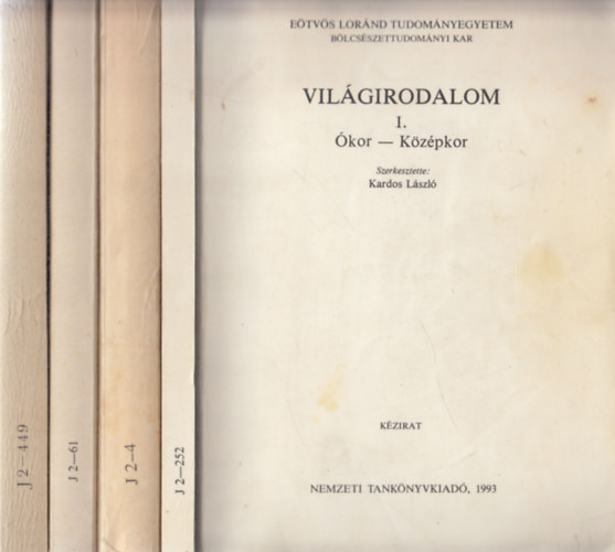 Kardos László (szerk.): Világirodalom I-IV. (Ókor-Középkor, Reneszánsz-XVII-XVIII. század, XIX. század, XX. század) könyv