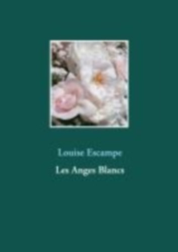 Escampe, Louise: Les Anges Blancs idegen