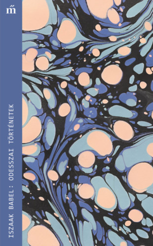 Iszaak Babel: Odesszai történetek e-Könyv