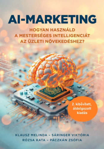 Klausz Melinda, Sáringer Viktória, Rózsa Kata, Páczkán Zsófia: AI-marketing könyv